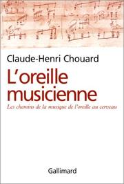 Cover of: L'Oreille musicienne  by Claude-Henry Chouard