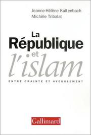 Cover of: La République et l'Islam  by Michèle Tribalat, Jeanne-Hélène Kaltenbach
