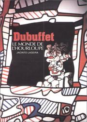 Cover of: Dubuffet : Le Monde de l'Hourloupe