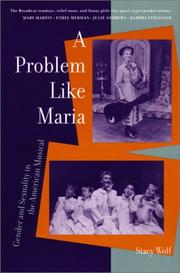 Cover of: A Problem like Maria: Gender and Sexuality in the American Musical (Triangulations: Lesbian/Gay/Queer Theater/Drama/Performance)