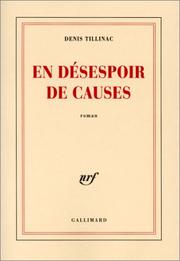 Cover of: En désespoir de causes by Denis Tillinac