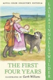 The First Four Years by Laura Ingalls Wilder, Garth Williams