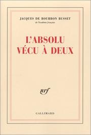 Cover of: L'Absolu vécu à deux by Jacques de Bourbon Busset