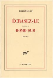 Cover of: Ecrasez-le, précédé de "Homo Sum" by William Cliff