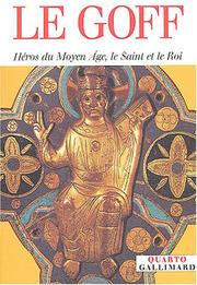 Cover of: HÃ©ros du Moyen Age, le Saint et le Roi