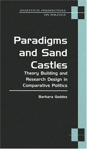 Cover of: Paradigms and Sand Castles: Theory Building and Research Design in Comparative Politics (Analytical Perspectives on Politics)