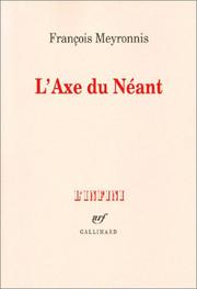 L'Axe du Néant by François Meyronnis