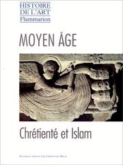 Cover of: Histoire de l'art Flammarion. Moyen Age : chrétienté et Islam