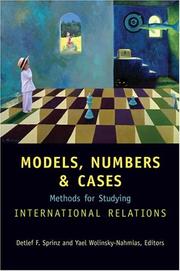 Cover of: Models, Numbers, and Cases: Methods for Studying International Relations