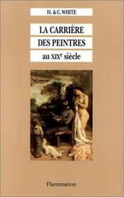 Cover of: La carrière des peintres au XIXe siècle by Harrison C. White, Cynthia A White