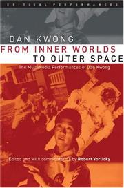 Cover of: From Inner Worlds to Outer Space: The Multimedia Performances of Dan Kwong (Critical Performances)