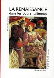 Cover of: La Renaissance dans les cours italiennes