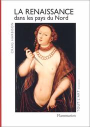 Cover of: La Renaissance dans les pays du nord by Craig Harbison