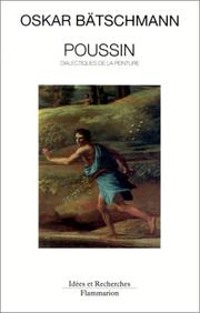 Cover of: Poussin, dialectiques de la peinture