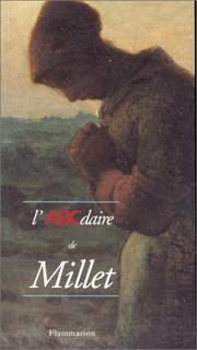 Cover of: L'ABCdaire de Millet by Geneviève Lacambre, Jean-François Millet, Henri Soldani, Bertrand Tillier