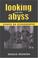 Cover of: Looking Into the Abyss: Essays on Scenography (Theater: Theory/Text/Performance)