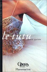 Cover of: Le tutu by Martine Kahane, Delphine Pinasa, Jacques Moatti