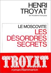 Cover of: Le Moscovite : les désordres secrets