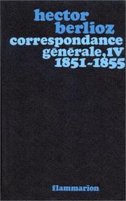 Cover of: Correspondance générale, tome 4  by Hector Berlioz