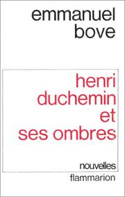 Cover of: Henri Duchemin et ses ombres by Emmanuel Bove