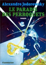 Cover of: Le paradis des perroquets by Alejandro Jodorowsky