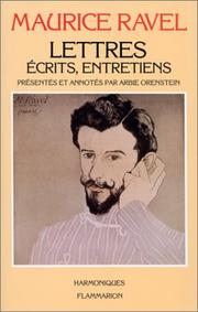 Cover of: Lettres, écrits, entretiens by Ravel Maurice