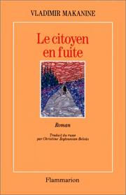 Cover of: Le citoyen en fuite by Vladimir Makanin