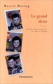 Cover of: Le grand désir: Roman