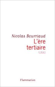 Cover of: L'ère tertiaire by Nicolas Bourriaud