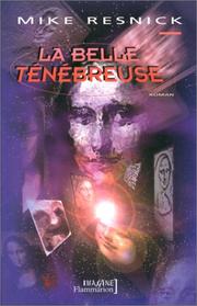 Cover of: La Belle Ténébreuse by Mike Resnick