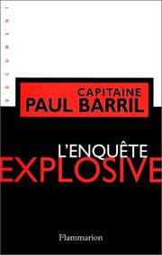 Cover of: L'Enquête explosive. L'Enquête de tous les dangers