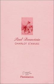 Cover of: Charlot s'amuse by Paul Bonnetain