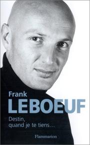 Cover of: Destin, quand je te tiens... by Franck LebÂuf