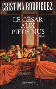 Le César aux pieds nus by Cristina Rodriguez, Domenico Carro