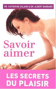 Cover of: Savoir aimer : Les Secrets du plaisir