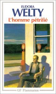 Cover of: L'Homme pétrifié by Eudora Welty