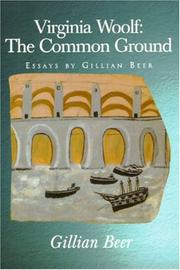 Cover of: Virginia Woolf: the common ground : essays by Gillian Beer