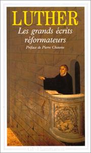 Cover of: Les grands écrits réformateurs by Martin Luther, Maurice Gravier