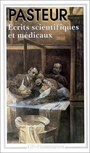 Cover of: Ecrits scientifiques et médicaux by Louis Pasteur, André Pichot