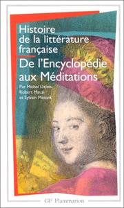 Cover of: Histoire de la littérature française. De l'Encyclopédie aux Méditations