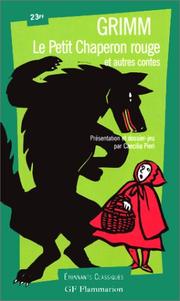 Cover of: Le Petit Chaperon rouge et autres contes by Brothers Grimm, Wilhelm Grimm, Caecilia Pieri