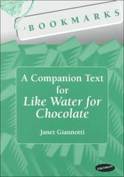 A companion text for Like water for chocolate by Janet Giannotti