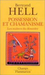 Cover of: Possession et chamanisme : Les Maîtres du désordre