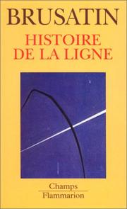 Cover of: Histoire de la ligne by Manlio Brusatin, Anne Guglielmetti