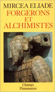 Cover of: Forgerons et alchimistes by Mircea Eliade