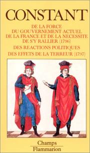 Cover of: De la force du gouvernement actuel de la France et de la nécessité de s'y rallier
