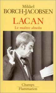 Cover of: Lacan, Le Maitre Absolu