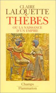 Cover of: THEBES, ou la naissance d'un empire by Claire Lalouette