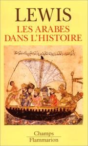 Cover of: Les Arabes dans l'histoire by Bernard Lewis, Denis-Armand Canal