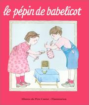 Cover of: Le Pépin de Babelicot by Anne-Marie Chapouton, Annick Delhumeau